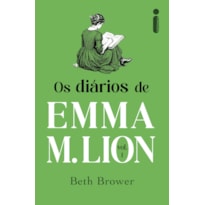 OS DIÁRIOS DE EMMA M. LION: VOLUME 1