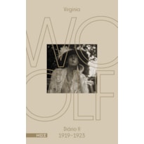 OS DIÁRIOS DE VIRGINIA WOOLF - VOLUME 2: DIÁRIO 2 (1919-1923)