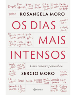 OS DIAS MAIS INTENSOS: UMA HISTÓRIA PESSOAL DE SERGIO MORO