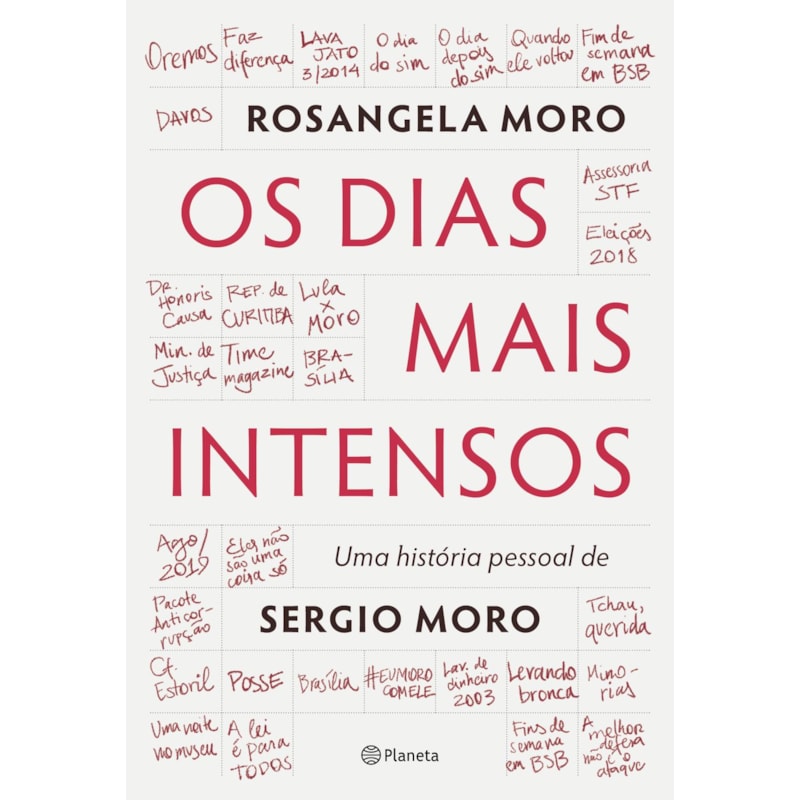 OS DIAS MAIS INTENSOS: UMA HISTÓRIA PESSOAL DE SERGIO MORO