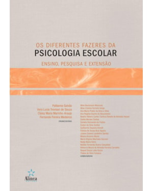OS DIFERENTES FAZERES DA PSICOLOGIA ESCOLAR: ENSINO, PESQUISA E EXTENSÃO