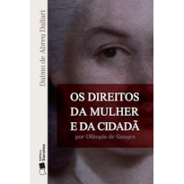 OS DIREITOS DA MULHER E DA CIDADÃ POR OLÍMPIA DE GOUGES - 1ª EDIÇÃO 2016