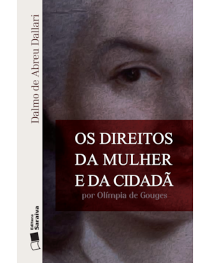 OS DIREITOS DA MULHER E DA CIDADÃ POR OLÍMPIA DE GOUGES - 1ª EDIÇÃO 2016