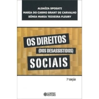 OS DIREITOS (DOS DESASSISTIDOS) SOCIAIS