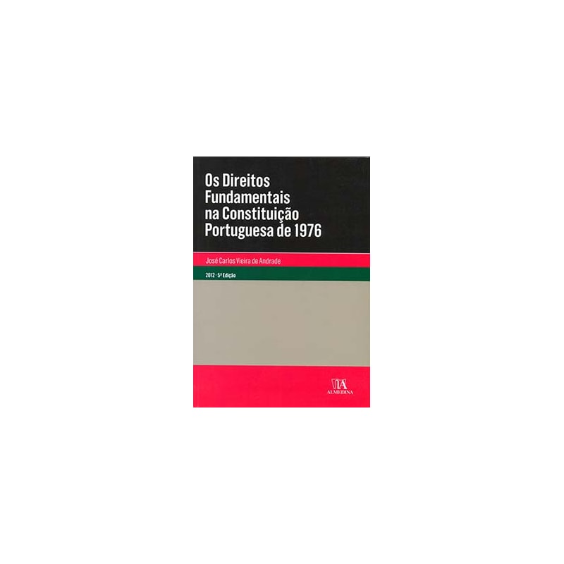Os direitos fundamentais na constituição portuguesa de 1976