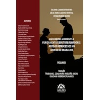 Os direitos humanos e fundamentais dos trabalhadores ante os retrocessos no mundo do trabalho