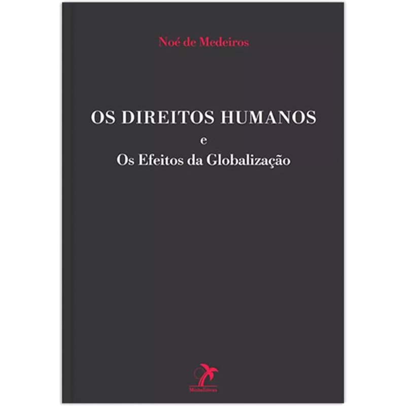 OS DIREITOS HUMANOS E OS EFEITOS DA GLOBALIZAÇÃO