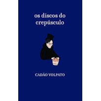 Os discos do crepúsculo