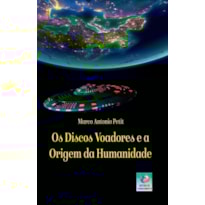 OS DISCOS VOADORES E A ORIGEM DA HUMANIDADE