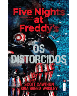 OS DISTORCIDOS: FIVE NIGHTS AT FREDDY'S 2