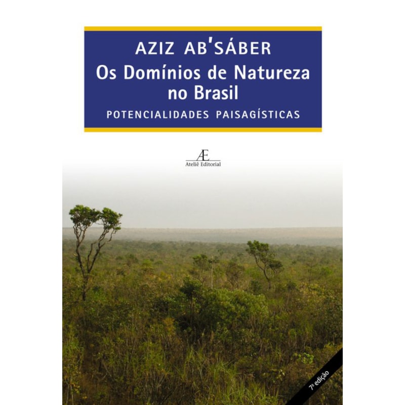 OS DOMÍNIOS DE NATUREZA NO BRASIL: POTENCIALIDADES PAISAGÍSTICAS