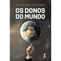 OS DONOS DO MUNDO