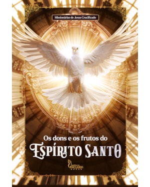OS DONS E OS FRUTOS DO ESPÍRITO SANTO