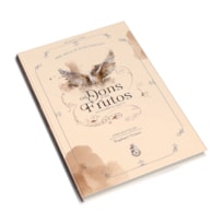 OS DONS E OS FRUTOS DO ESPÍRITO SANTO - IRMÃ AMÁLIA DE JESUS FLAGELADO