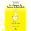 OS DOZE PASSOS DA PASTORAL DA SOBRIEDADE - 2001...