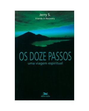 OS DOZE PASSOS: UMA VIAGEM ESPIRITUAL