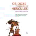 Os doze trabalhos de hércules. do oral para o e...