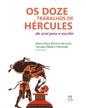 Os doze trabalhos de hércules. do oral para o escrito- volume i