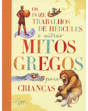 OS DOZE TRABALHOS DE HÉRCULES E OUTROS MITOS