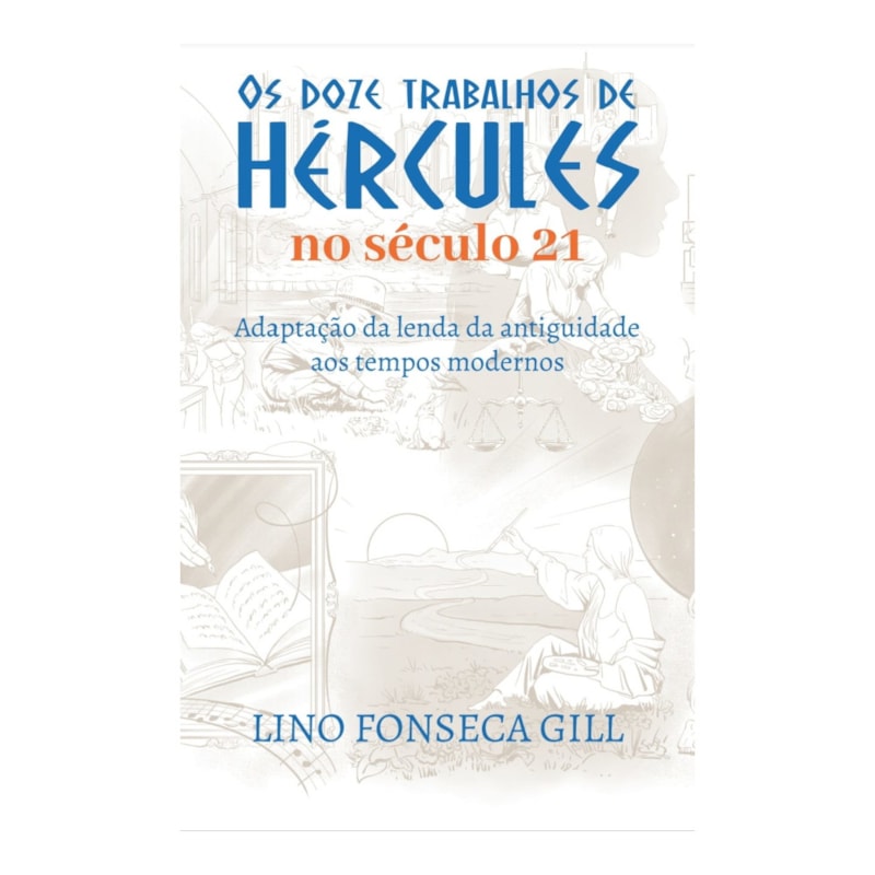 OS DOZE TRABALHOS DE HERCULES NO SÉCULO 21