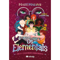 Os Elementais: Ato 3 - O elemento primordial