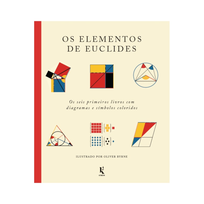 OS ELEMENTOS DE EUCLIDES: OS SEIS PRIMEIROS LIVROS COM DIAGRAMAS E SÍMBOLOS COLORIDOS