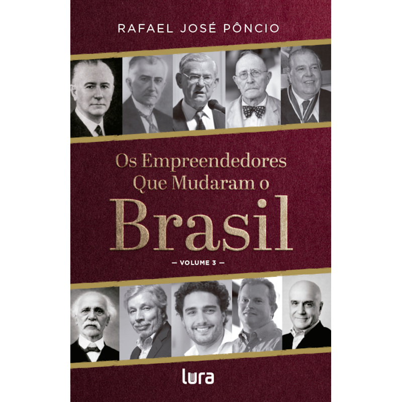 OS EMPREENDEDORES QUE MUDARAM O BRASIL - VOL.3