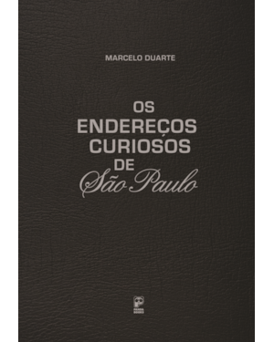 OS ENDEREÇOS CURIOSOS DE SÃO PAULO