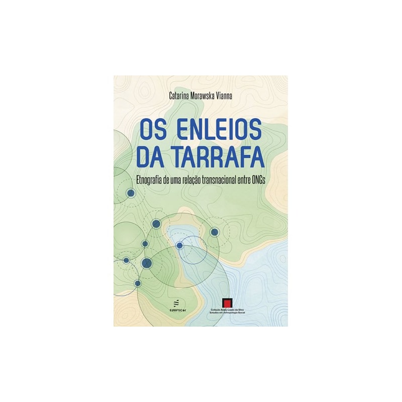 OS ENLEIOS DA TARRAFA: ETNOGRAFIA DE UMA RELAÇÃO TRANSNACIONAL ENTRE ONGS