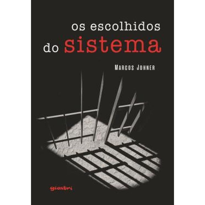 OS ESCOLHIDOS DO SISTEMA