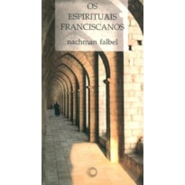 OS ESPIRITUAIS FRANCISCANOS