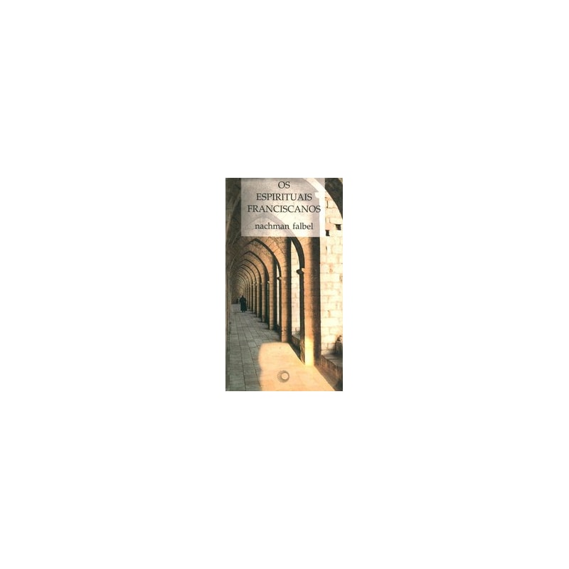 OS ESPIRITUAIS FRANCISCANOS