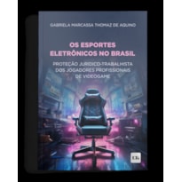 OS ESPORTES ELETRÔNICOS NO BRASIL