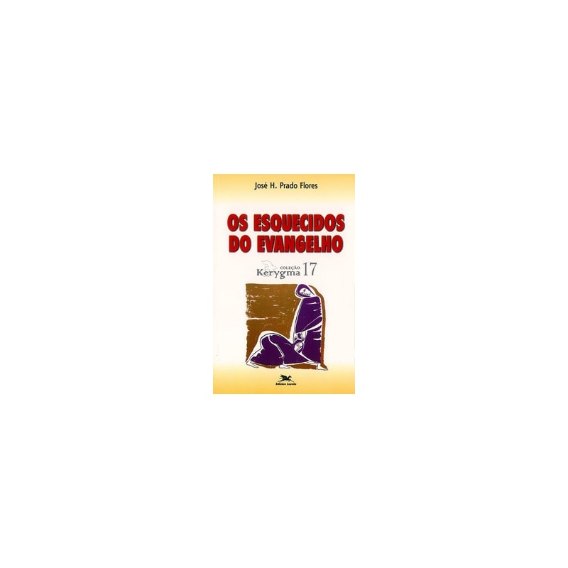 OS ESQUECIDOS DO EVANGELHO