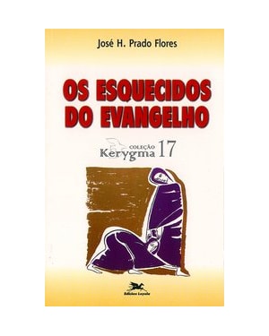 OS ESQUECIDOS DO EVANGELHO