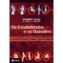 OS ESTABELECIDOS E OS OUTSIDERS: SOCIOLOGIA DAS RELAÇÕES DE PODER A PARTIR DE UMA PEQUENA COMUNIDADE