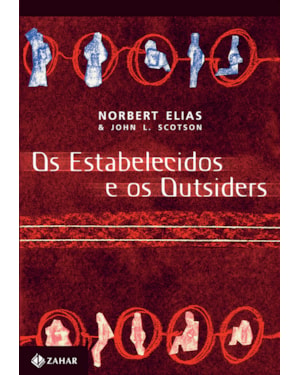 OS ESTABELECIDOS E OS OUTSIDERS: SOCIOLOGIA DAS RELAÇÕES DE PODER A PARTIR DE UMA PEQUENA COMUNIDADE