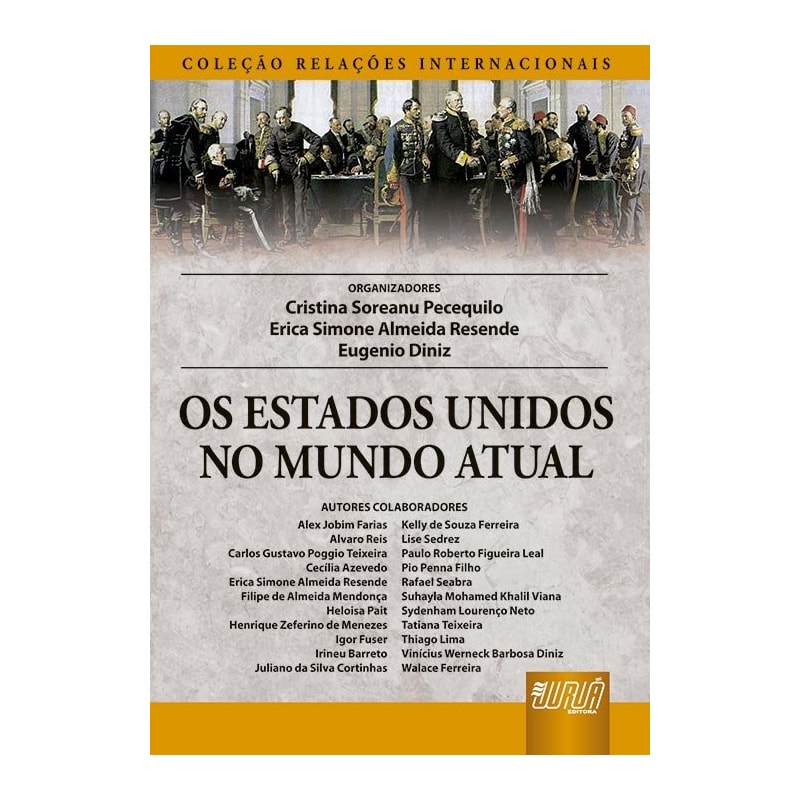 OS ESTADOS UNIDOS NO MUNDO ATUAL - COLEÇÃO RELAÇÕES INTERNACIONAIS