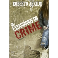 OS ESTAGIÁRIOS DO CRIME