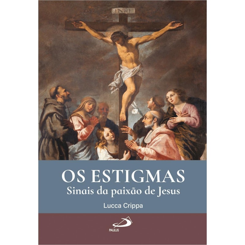 Os estigmas: Sinais da paixão de Jesus