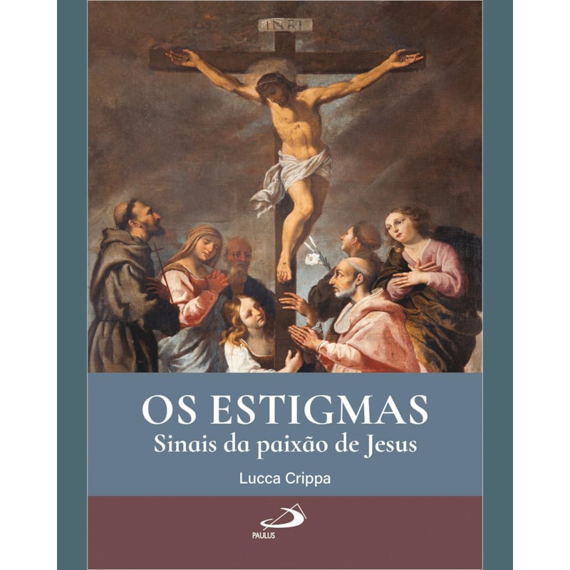 OS ESTIGMAS - SINAIS DA PAIXÃO DE JESUS