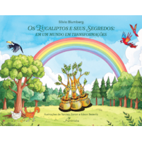 OS EUCALIPTOS E SEUS SEGREDOS: EM UM MUNDO EM TRANSFORMAÇÕES