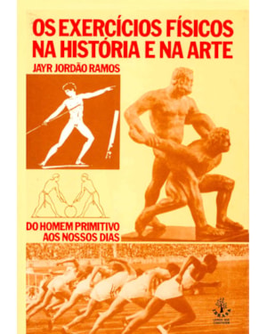 OS EXERCÍCIOS FÍSICOS NA HISTÓRIA E NA ARTE