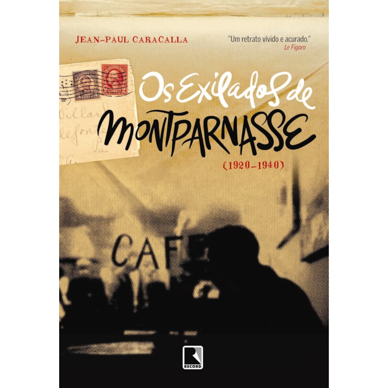 OS EXILADOS DE MONTPARNASSE (1920-1940)