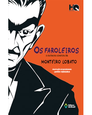 OS FAROLEIROS E OUTROS CONTOS DE MONTEIRO LOBATO