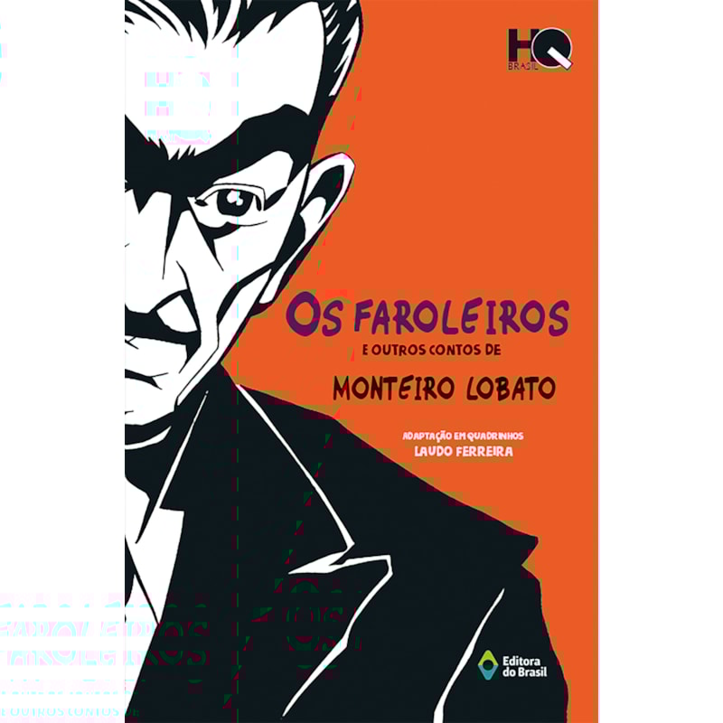 OS FAROLEIROS E OUTROS CONTOS DE MONTEIRO LOBATO