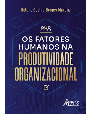 OS FATORES HUMANOS NA PRODUTIVIDADE ORGANIZACIONAL
