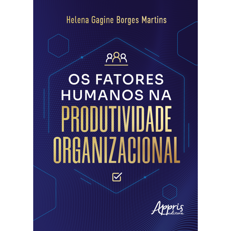 OS FATORES HUMANOS NA PRODUTIVIDADE ORGANIZACIONAL