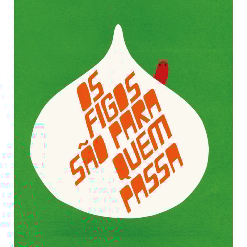 OS FIGOS SÃO PARA QUEM PASSA