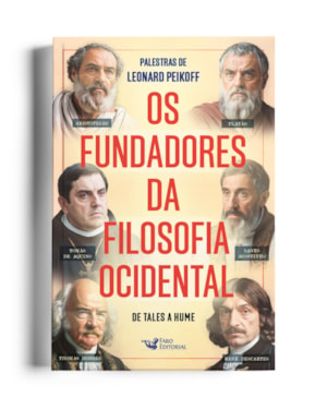 OS FUNDADORES DA FILOSOFIA OCIDENTAL - DE TALES A HUME